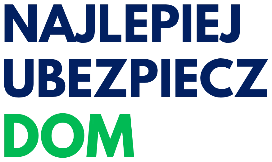 Najlepiej ubezpiecz dom