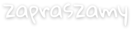 zapraszamy